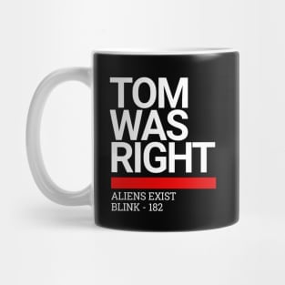 Tom Was Right Mug